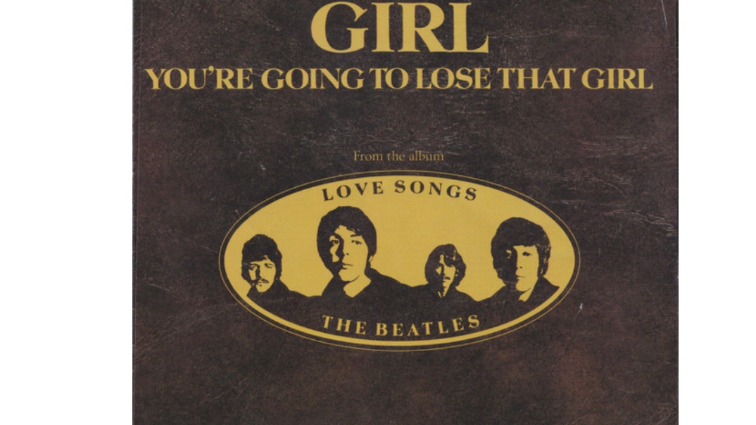 You're Gonna Lose That Girl